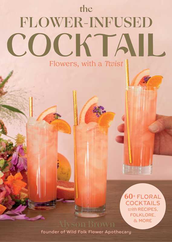 Simon & Schuster - Flower-Infused Cocktail by Alyson Brown: Hardcover; 188 pages / English