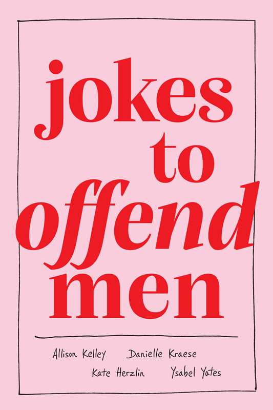 Simon & Schuster - Jokes to Offend Men by Allison  Kelley: Hardcover; 176 pages / English