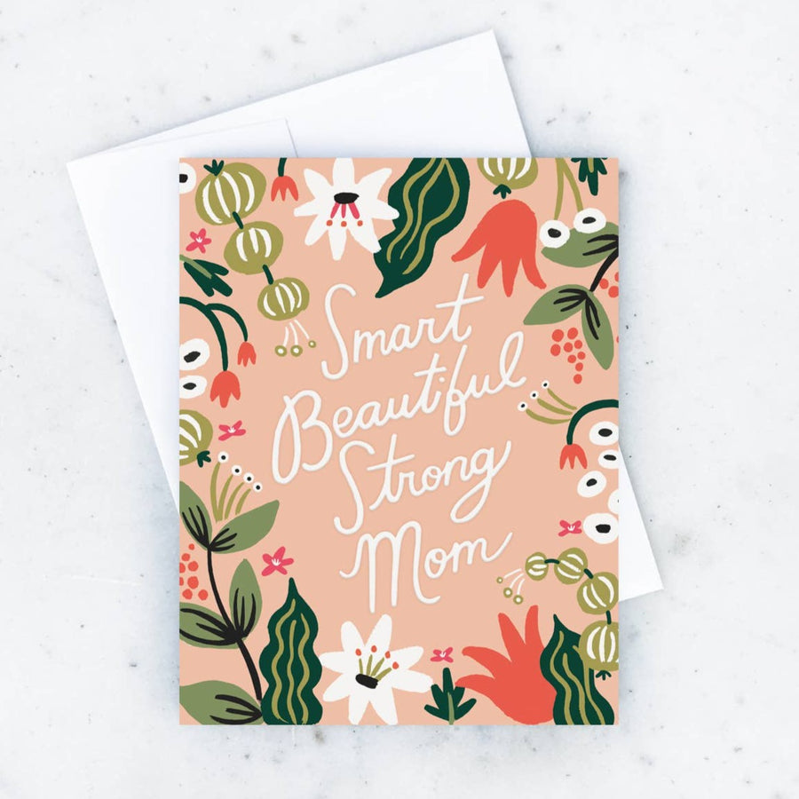 Smart Beautiful Strong Mother's Day Card