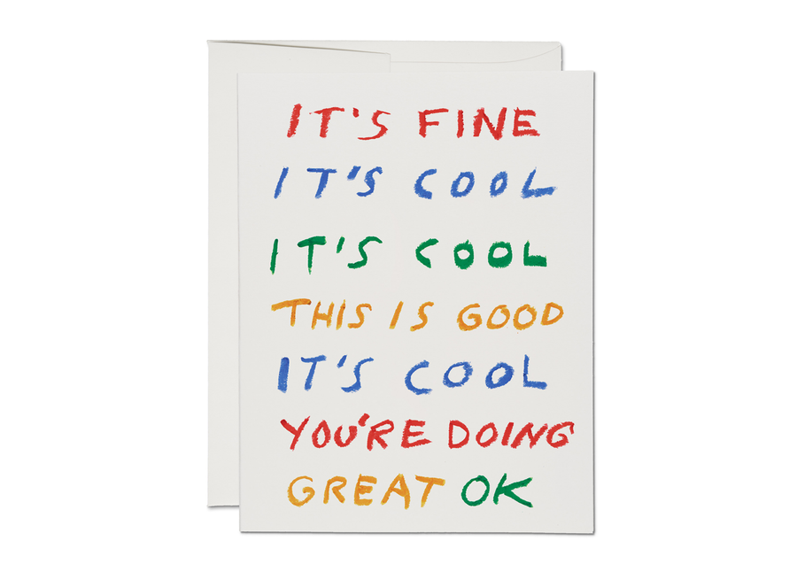It's Fine It's Cool It's Cool Greeting Card