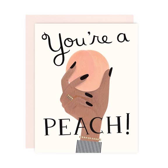 You’re A Peach Greeting Card